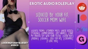 ASMR - your Soccer Mom Wife Gently Dominates you