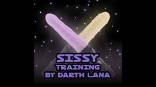 Sissy Training by Darth Lana