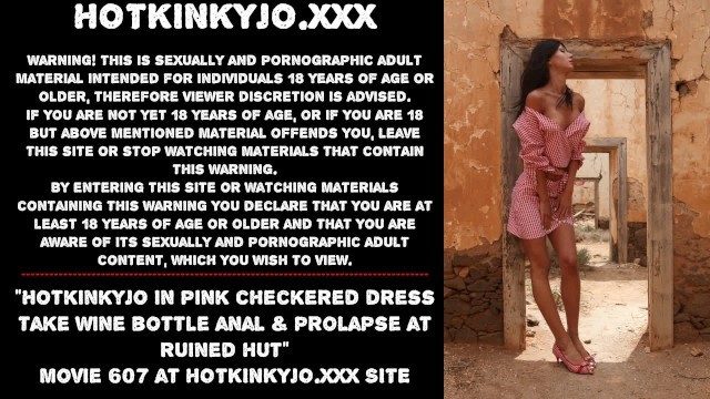 Hotkinkyjo in Pink Checkered Dress take Wine Bottle Anal & Prolapse at Ruined Hut